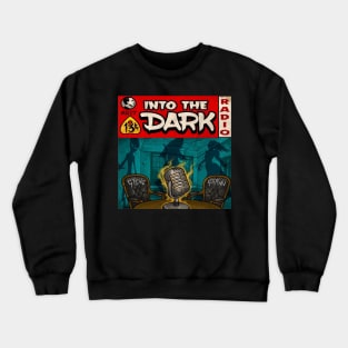 Into the Dark Radio Swag Crewneck Sweatshirt